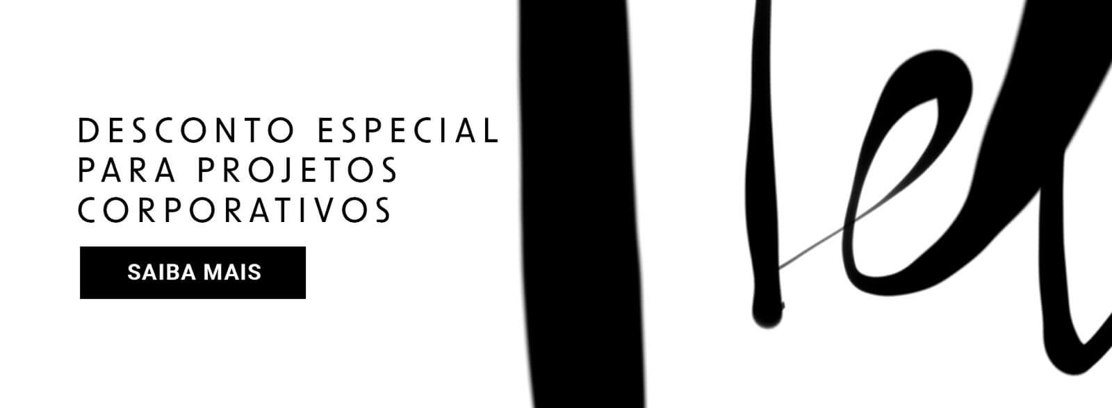 Desconto especial para projetos corporativos